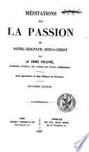 Méditations sur la passion de Notre-Seigneur Jésus-Christ