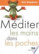 Méditer les mains dans les poches