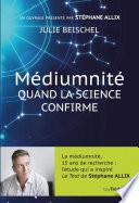 Médiumnité - Quand la science confirme