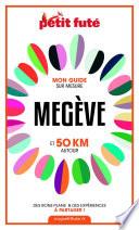 MEGÈVE ET 50 KM AUTOUR 2021 Carnet Petit Futé