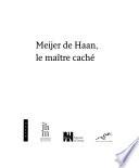 Meijer de Haan, le maître caché