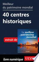 Meilleur du patrimoine mondial - 40 centres historiques