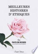 MEILLEURES HISTOIRES D’ ETHIQUES Du PAYS DE ROSES
