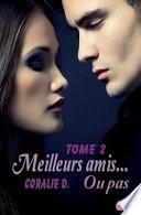 Meilleurs Amis... Ou Pas