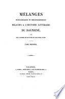 Mélanges biographiques et bibliographiques rélatifs à l'histoire littéraire du Dauphiné par Colomb de Batines et Ollivier Jules