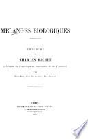 Melanges biologiques; livre dédié à Charles Richet