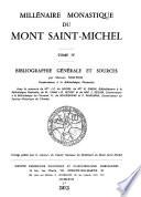 Mélanges commémoratifs publiés sous les auspices de la Société parisienne d'histoire et d'archéologie normandes: Bibliographie générale et sources
