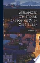 Mélanges D'histoire Bretonne (Vie-Xie Siècle)