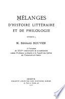Mélanges d'histoire littéraire et de philologie offerts à M. Bernard Bouvier