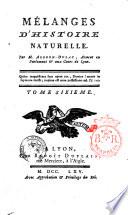 Melanges d'histoire naturelle. Par m. Alleon Dulac, avocat en Parlement & aux Cours de Lyon. Tome premier [-sixieme]
