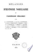 Mélanges d'histoire nobiliaire et d'archéologie héraldique