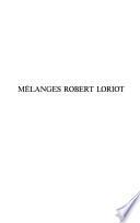 Mélanges de dialectologie d'oïl à la mémoire de Robert Loriot