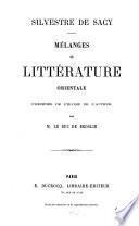 Mélanges de littérature orientale précédés de l'éloge de l'auteur par M. le Duc de Broglie