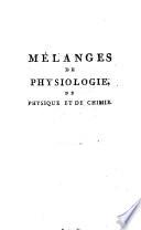Mélanges De Physiologie, De Physique Et De Chimie