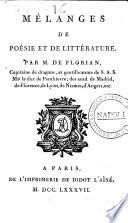 Mélanges de poésie de littérature. Par m. de Florian, capitaine de dragons, ..