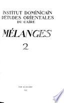 Mélanges - Institut dominicain d'études orientales du Caire