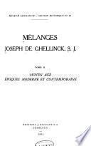 Mélanges Joseph de Ghellinck, S.J.: Moyen Age. Époques moderne et contemporaine