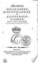 MÊLANGES MILITAIRES, LITTERAIRES, ET SENTIMENTAIRES.