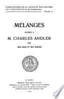 Mélanges offerst à m. Charles Andler par ses amis et ses élèves