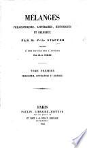 Mélanges philosophiques, littéraires, historiques et religieux. Précédés d'une notice sur l'auteur par A. Vinet