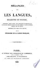 Mélanges sur les Langues, Dialectes et Patois, renfermant, entre autres, une collection de versions de la Parabole de l'enfant prodigue en cent idiomes ou patois différens, presque tous de France; précédés d'un essai d'un travail sur la géographie de la langue Française. [Edited by S. Bottin.]