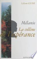 Mélanie, la colline de l'espérance