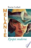 Mélanie – Épopée moderne