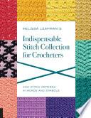 Melissa Leapman's Indispensable Stitch Collection for Crocheters