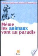 Même les animaux vont au paradis