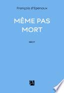 Même pas mort