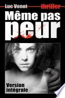 Même pas peur (version intégrale)
