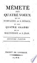 Mêmeté des quatre voeux de la Compagnie de S. Ignace, et des quatre grades de la Maçonnerie de S. Jean