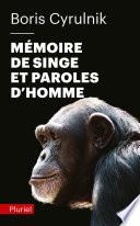 Mémoire de singe et paroles d'homme