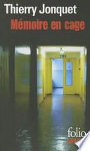 Mémoire en cage