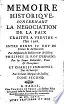 Mémoire Historique, Concernant La Négociation De La Paix Traitée À Vervins l'An 1598