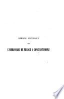 Mémoire historique sur l'ambassade de France à Constantinople