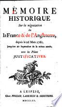 Mémoire historique sur la négociation de la France&de l'Angleterre, depuis le 26 mars 1761 jusqu'au 20 septembre de la même année, avec les pièces justificatives. The text of the diplomatic correspondence with a connecting narrative by Choiseul