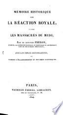 Mémoire historique sur la réaction royale et sur les massacres du Midi