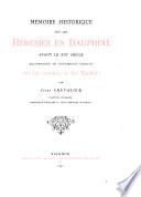 Memoire historique sur les heresies en Dauphine avant le 16. siecle accompagne de documents inedits sur les sorciers et les Vaudois