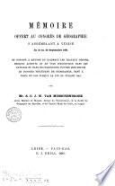 Mémoire offert au Congrès de géographie s'assemblant à Venise du 15 au 22 Septembre 1881 et destiné à mettre en évidence les travaux géographiques achevés ou en voie d'exécution dans les Pays-Bas et dans ses possessions d'outre mer depuis le congrès précédent de géographie, tenu à Paris en 1875 jusqu'à la fin de juillet 1881