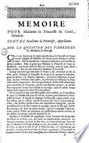 Memoire pour Madame la Princesse de Conti, intimée (fille d'Henri-Jules de Bourbon, prince de Condé) Contre Madame la Princesse (sa mere), appellante. Sur la question des Pierreries de Madame la Princesse (Signée de Boucheuret, Avocat)