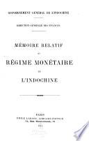Mémoire relatif au régime monétaire de l'Indochine