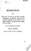Mémoire sur l'action mutuelle de deux courants électriques, sur celle qui existe entre un courant électrique et un aimant ou le globe terrestre, et celle de deux aimants l'un sur l'autre ; lus à l'Académie royale des sciences