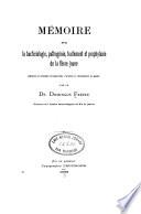 Mémoire sur la bactériologie, pathogénie, traitement et prophylaxie de la fièvre jaune