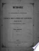 Mémoire sur la construction et l'exploitation des canaux de landes de Gascogne. (Projet de 1855.) Avec divers documents à l'appui
