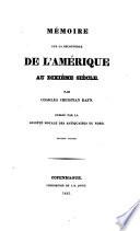 Memoire sur la decouverte de l'Amerique au dixieme siecle. 2. tirage