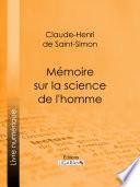 Mémoire sur la science de l'homme