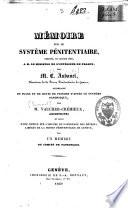 Mémoire sur le système pénitentiaire, adressé en janvier 1837 à M. le ministre de l'intérieur de France, par M.C. Aubanel, Directeur de la prison pénitentiaire de Genève. Accompagné de plans et de devis de prisons d'après le système panoptique