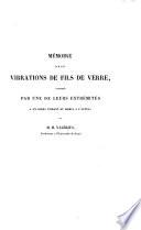 Mémoire sur les vibrations de fils de verre, attachés par une de leurs extrémités à un corps vibrant et libres à l'autre