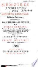 Mémoires anecdotes d'un ministre étranger résidant à Pétersbourg, concernant les principales actions de Pierre le Grand